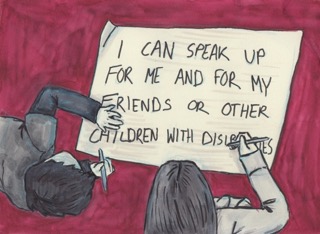 A drawing of two children making a poster with the following phrase written on it: I can speak up for me and for my friends or other children with disabilities.